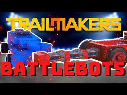 We Fought BATTLE BOTS in Trailmakers!!