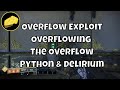 Overflow Exploit Overflowing The Overflow Perk With Python and 21% Delirium