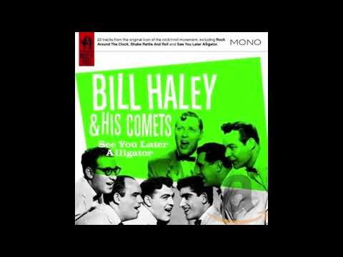 SEE YOU LATER ALLIGATOR (2022 MIX) BILL HALEY AND THE COMETS