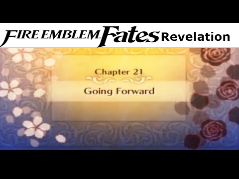 Fire Emblem Fates Revelation Chapter 21 Going Forward