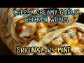 How To Make Cheesy Creamy Garlic Chicken Wraps Two Ways Original Vs Mine Which Is Better