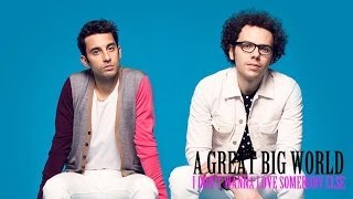 A Great Big World - I Don&#39;t Wanna Love Somebody Else (Letra En Español)
