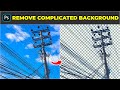 Photoshop Tutorial How To Remove Delete Complicated Background