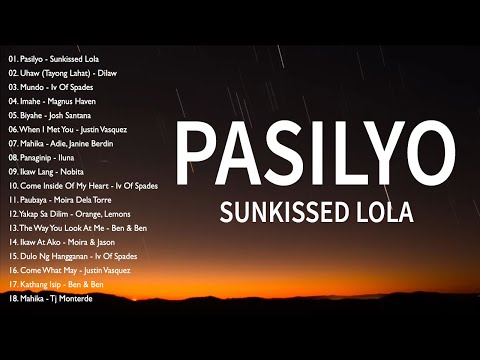 Pasilyo - Sunkissed Lola | Tagalog Love Songs Top Trends - New OPM Playlist 2023