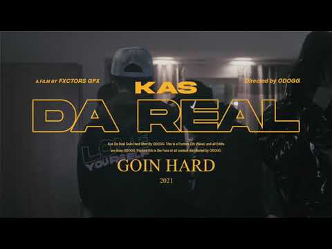 Kas DaReal - Goin’ Hard (Official Video) Shot by. ODOGG
