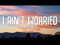 OneRepublic - I Ain’t Worried (Lyrics)