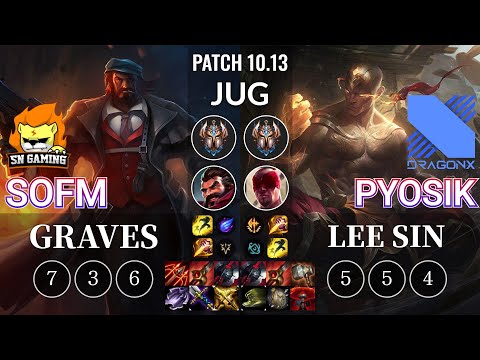 SN SofM Graves vs DRX Pyosik Lee Sin Jungle - KR Patch 10.13
