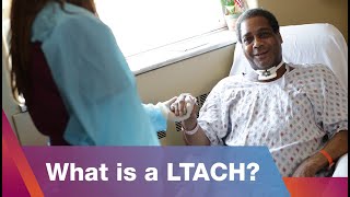 What Is a Long-Term Acute Care (LTAC) Hospital and How Does It Help Patients