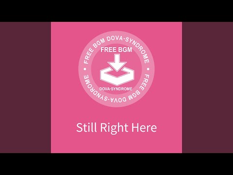 Still Right Here