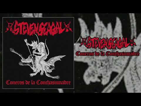 Steven Seagal - Coneros de la Conchasumadre FULL EP (2022 - Noisegrind)