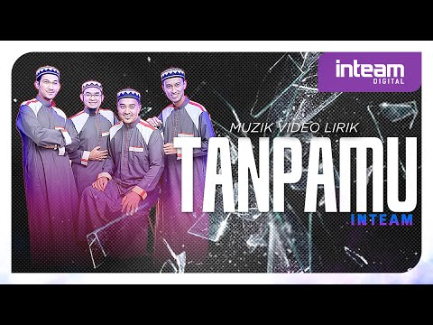 INTEAM • TanpaMu (Official Lyric Video)