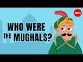 The rise and fall of the Mughal Empire - Stephanie Honchell Smith