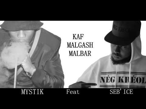 MYSTIK feat ICE' SEB - Kaf Malgash Malbar