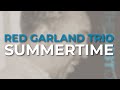 Red Garland Trio - Summertime (Official Audio)