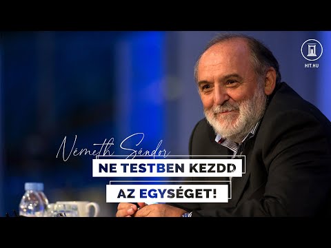 Ne testben kezdd az egységet!