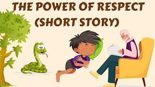 THE POWER OF RESPECT  IStory in English IMoral story for kids I Short Story in English l#shortstory