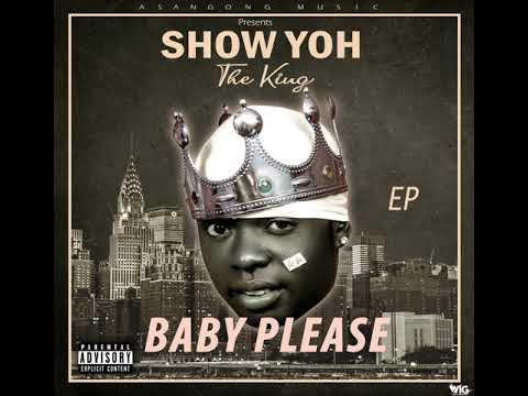 Show Yoh - Baby Please (Official Audio)