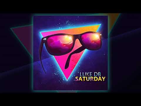 Luke DB - Saturday [Official]