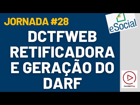 Como Fazer a Dctf web Retificadora e geração do DARF NUMERADO PREVIDENCIÁRIO  | Contábil Play