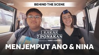 Download lagu 1 KAKAK 7 PONAKAN | BEHIND THE SCENE | MENJEMPUT ANO & NINA mp3
