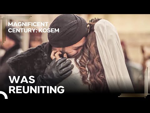 Two Lovers Reunited | Magnificent Century Kosem