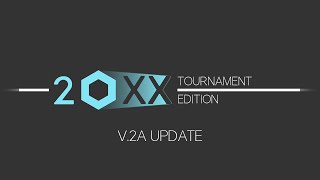 20XX Tournament Edition - Update Trailer