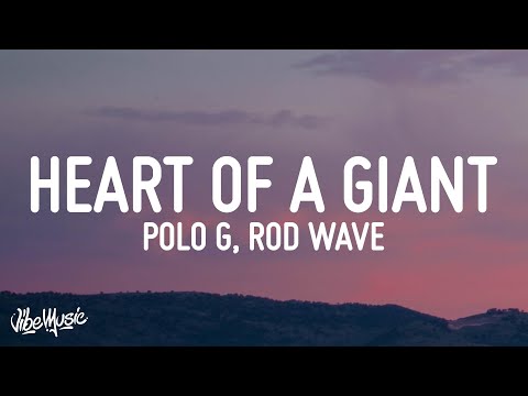 Polo G - Heart of a Giant (Lyrics) ft. Rod Wave