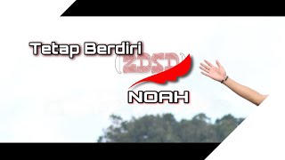 Download lagu NOAH - Tetap Berdiri (2DSD) (Lyrics Video) || Second Chance Album mp3