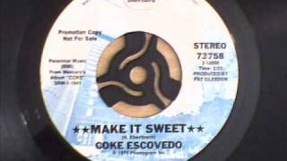 Coke Escovedo - Make It Sweet