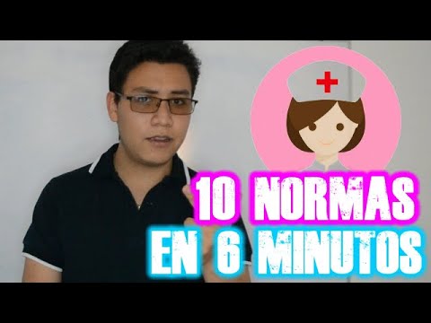 TE EXPLICO 10 NORMAS DE ENFERMERIA EN 6 MINUTOS
