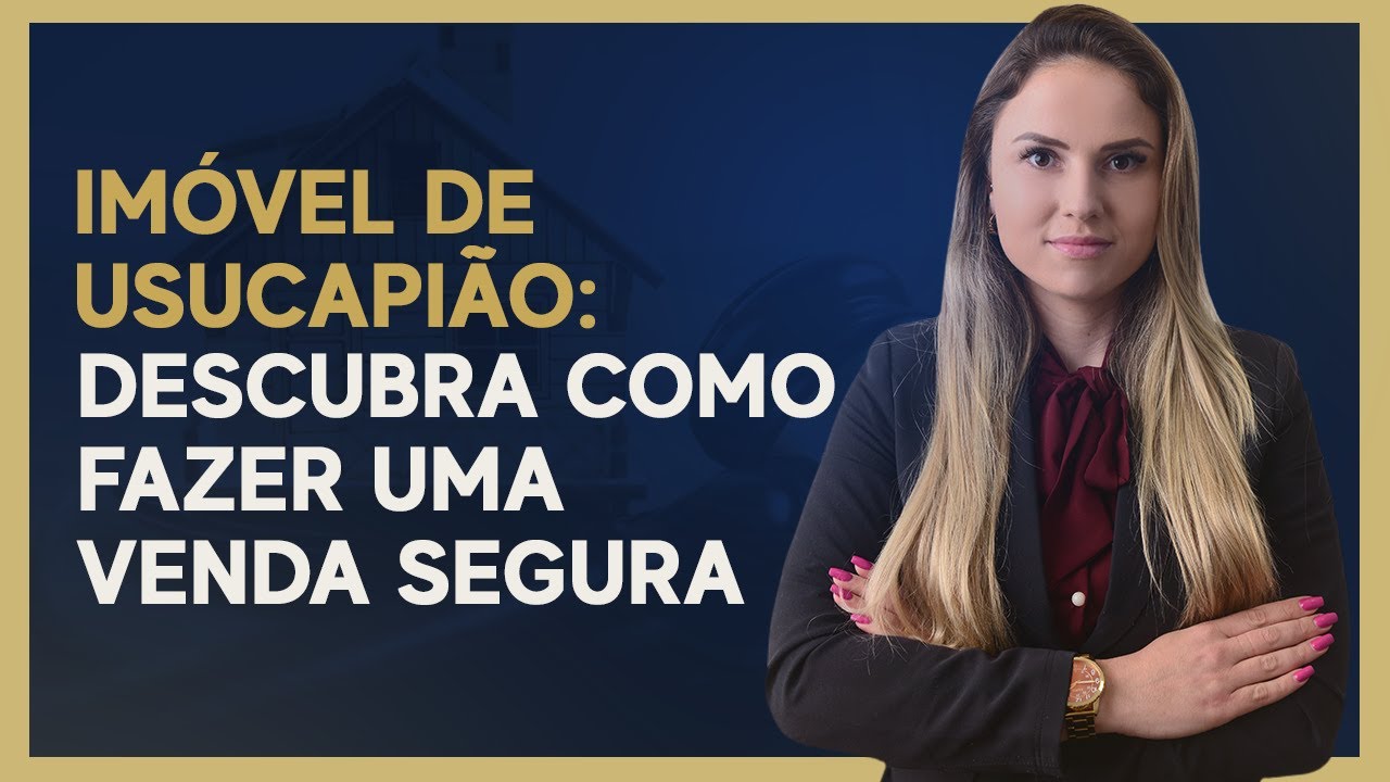 USUCAPIÃO - Posso vender imóvel de usucapião?
