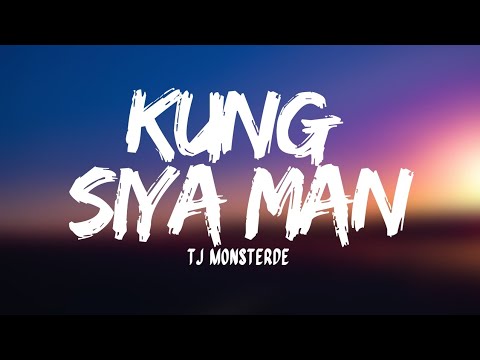 TJ monterde - Kung siya man (Lyrics)