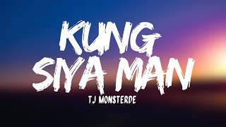 TJ monterde - Kung siya man (Lyrics)