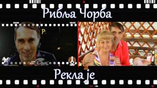 ♫ Riblja Čorba ♫ Rekla je ♫
