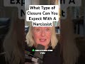 What Type of Closure Can You Expect With A Narcissist
