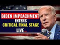 Historic Showdown: Biden Impeachment Reaches Climactic Conclusion | US News | Congress Hearing LIVE