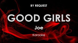 Download lagu Good Girls | Joe karaoke mp3 Download lagu Good Girls | Joe karaoke mp3