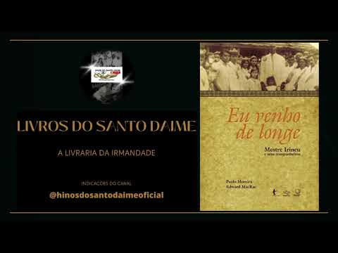 EU VENHO DE LONGE: MESTRE IRINEU E SEUS COMPANHEIROS - Paulo Moreira e Edward MacRae