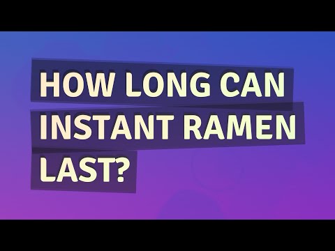 How long can instant ramen last?