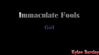 Immaculate Fools - Girl Song Lyrics