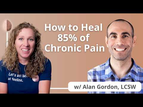 How to Manage Chronic Pain- w/ Author Alan Gordon LCSW