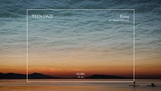Teen Daze (w/ Sound of Ceres) - Rising (Official Audio)
