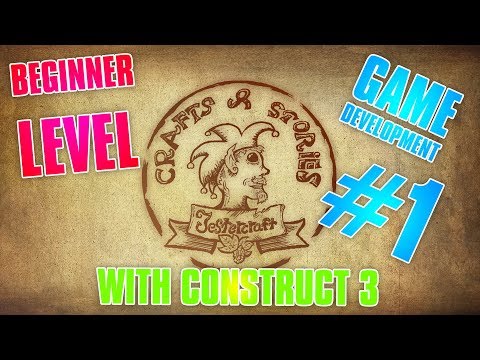 #1 Welcome to course - Game Development for beginners (Construct 3)