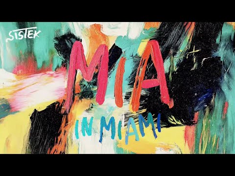 Sistek - MIA in Miami (Visualizer)