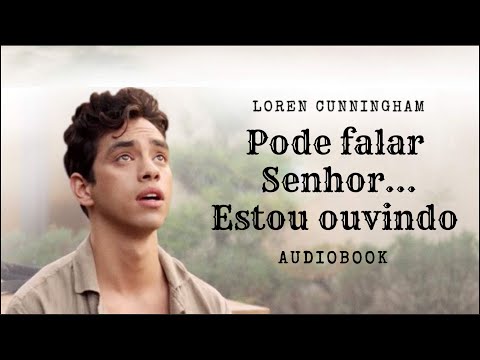 Pode falar Senhor... estou ouvindo - Loren Cunningham