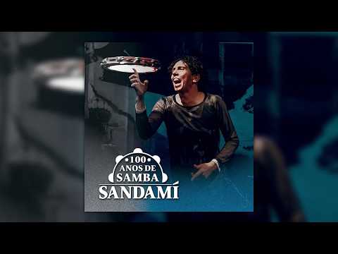 Sandamí - 100 Anos de Samba - #07 Tristeza / Triste madrugada