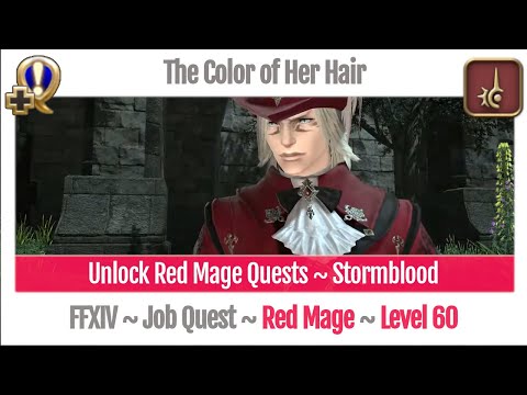 FFXIV Unlock Quest Red Mage Level 60 ~ Stormblood ~ The Color of Her Hair