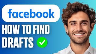 How To Find Draft Post On Facebook (Quick Guide 2026)