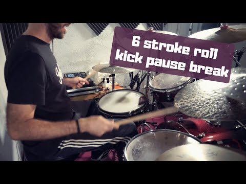 6 stroke roll kick pause break