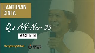 Download lagu Lantunan Cinta . Q.S AN- NUR 35, Mbah Nun Pada BangbangWetan Februari 2013 mp3